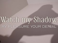 Worship my Shadow - My Pleasure