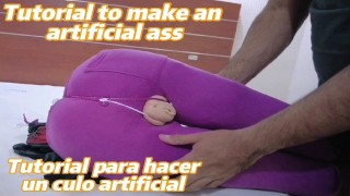 Tutorial to make an artificial ass