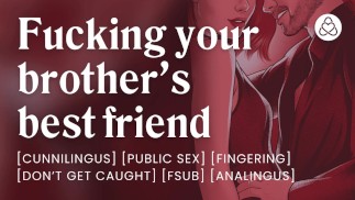 Fucking your brother's best friend at a party [erotic audio stories]