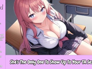 She's the only one to Show up to your TA Session... [erotic Audio Only][College Student]