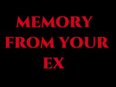 Memory From Your Ex (PHA - PornHub Audio)