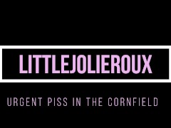 Urgent piss in the cornfield 1/16