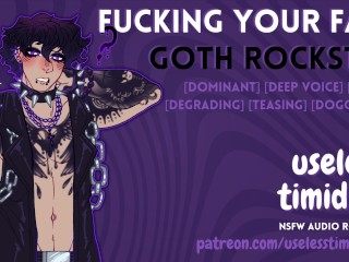 Fucking your Fave Goth Rockstar [deep Voice] [rough] | Male Moaning | Audio Roleplay for Women [M4F] - Pornhub Gay