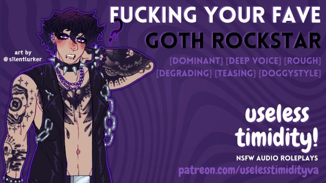 Fucking Your Fave Goth Rockstar [Deep Voice] [Rough]  Male Moaning  Audio Roleplay For Women [M4F]