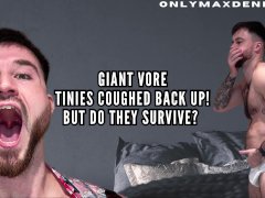 Giant vore - Tinies coughed back up! but do they survive?