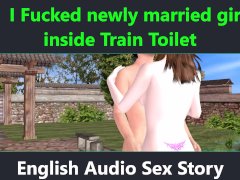 English Audio Sex Story - ASMR- Male Voice - I Fucked newly married girl inside Train Toilet