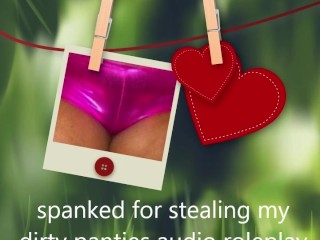 Spanked for Stealing my Dirty Panties - Roleplay