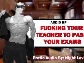 Fucking your Teacher to Pass your Exams [EROTIC AUDIO] [ASMR] - Pornhub Gay