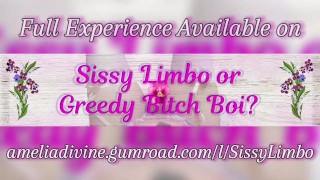 Sissy Limbo ou Greedy Bitch Boi ?