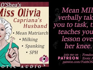 Miss Olivia: Capriana's Husband AUDIO mean MIL Verbal Femdom SPH Spanking Milking