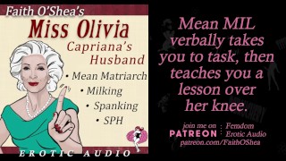 Miss Olivia: O marido de Capriana AUDIO significa MIL Verbal Femdom SPH Spanking Milking
