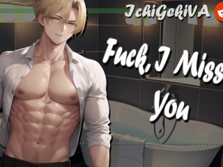 [M4F] when he Slides in & says "fuck I Missed You" (NSFW AUDIO) - Pornhub Gay