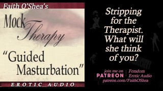 Masturbación guiada [AUDIO ERÓTICO] Stripping para terapeuta CFNM