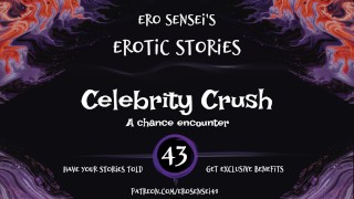 Celebrity Crush (Erotic Audio for Women) [ESES43]