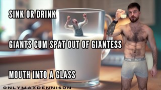 Évier ou boire géants cum spat hors de la bouche géante dans un verre