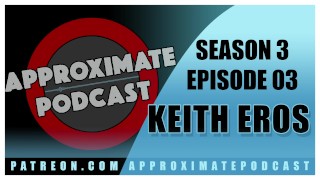 Aproximadamente Podcast Temporada 3 Episódio 48 Keith Eros