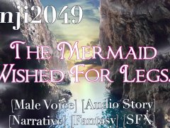 The Mermaid Wished For Legs | Audio Porn For Women | Male Voice | Audio Only | Erotic Narrative