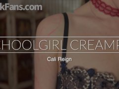 SCHOOLGIRL CREAMPIE - Cali Reign - I FUCK FANS DOT COM