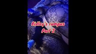 Le rumpus de Ridley Partie 2