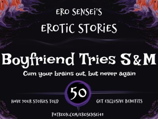 Boyfriend tries S&M (Erotic Audio for Women) [ESES50]