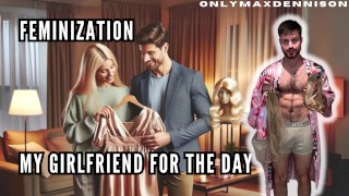 Femminilizzazione - la mia ragazza per il giorno