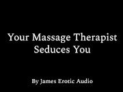 Preview 1 of Your Massage Therapist Seduces You (Erotic Audio for Women)