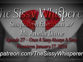 The Sissy Whisperer Podcast | Episode 27 - once a Sissy always a Sissy