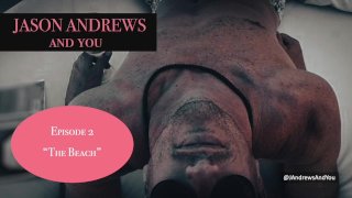Jason Andrews - La plage (épisode 2)