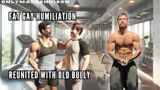 grasso gay umiliazione - riunito con vecchio bullo
