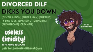 Divorced DILF Dicks You Down [Older Man] [Creampie] | Male Moaning | Audio Roleplay For Women [M4F]