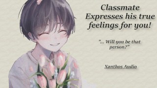 Classmate expresses his true feelings!(M4F)(ASMR)(Positive Affirmation)(Romance)(Nerdy Listener)