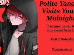 Polite Yandere Visits You At Midnight!(M4F)(ASMR)(Yandere)(Soft spoken)(Sweet)(Affirmations)