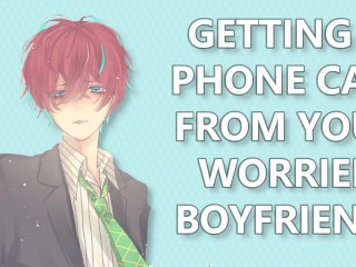 Getting a Phone Call from your Worried Boyfriend(M4F)(ASMR)(Affirmations)(Supportive)(Sweet