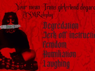 Audio Erotico | La Tua Cattiva Fidanzata Trans Ti Degrada | Umiliazione ASMR | Dominazione Femminile