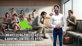 Embarrassing public farting & burping controlled by you