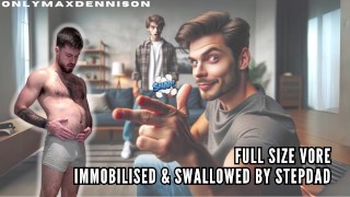 Full size vore immobilised & swallowed by your stepdad