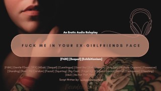 Fuck Me In The Face Of Your Ex-Girlfriend In An ASMR Erotic Audio Roleplay
