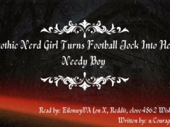 [F4M] Nerd Girl Turns Jock Into Needy Boy [JOI] [Goth] [Femdom] [Body Praise][Intelligence Degrading