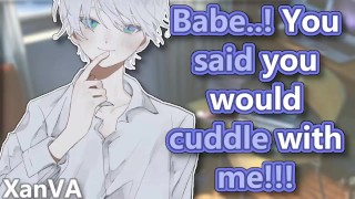 Subby Boyfriend is DESPERATE for Cuddles🥺(ASMR M4F)(Needy)(Fluff)(L-Bombs)(Kissing)(Whining)(Spicy)