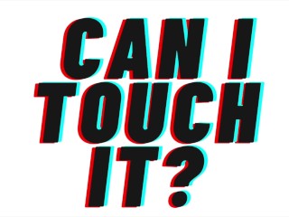 (Audio Porno) "¿puedo Tocarlo?" [amigos a Los Amantes] [M4F]