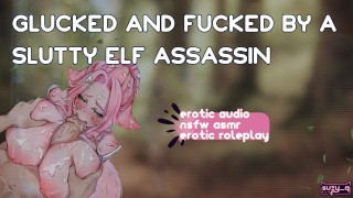 [F4M] glissé et baisé par un assassin elfe salope [nsfw asmr] [audio érotique]