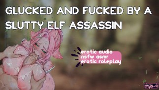 [F4M] glucked and fucked by a slutty elf assassin [nsfw asmr] [erotic audio]