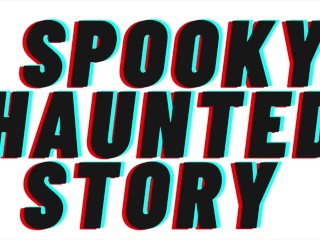 AUDIO PORN : Spooky Haunted Story [horror Porn][TEASER][M4F][Halloween]