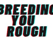 Preview 1 of AUDIO PORN: Breeding You Rough As You Slap Your Boyfriend [TEASER][Rough][M4F][Brat]