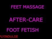 Preview 2 of AFTER-CARE LET ME PRAISE YOUR FEET (FOOT WORSHIP) PRAISING YOU (AUDIO ROEL-PLAY) FOOT WORSHIP