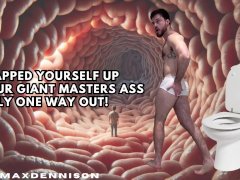 Trapped yourself up giant master’s ass