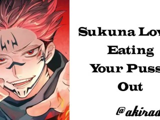 Sukuna Loves to Eat your Pussy out