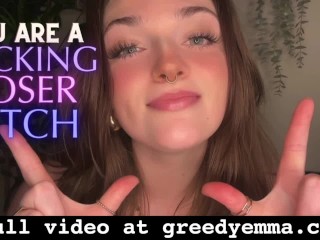 You are a Fucking Loser Bitch - Goddess Worship Verbal Humiliation Degradation