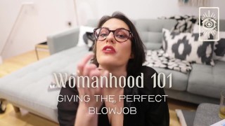 Feminilidade 101: Giving o Boquete Perfeito