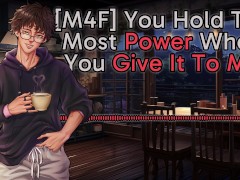 [M4F] You Hold The Most Power When You Give It To Me || Male Moans || Deep Voice